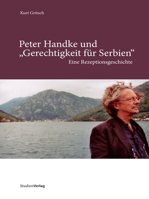 cover image of Peter Handke und "Gerechtigkeit für Serbien"